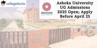 Ashoka University UG Admissions 2025 Open; Apply Before April 25